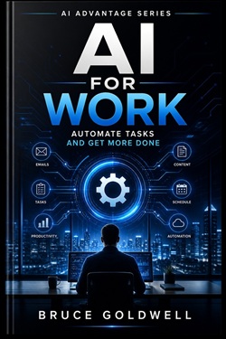 AI for Work by Bruce Goldwell