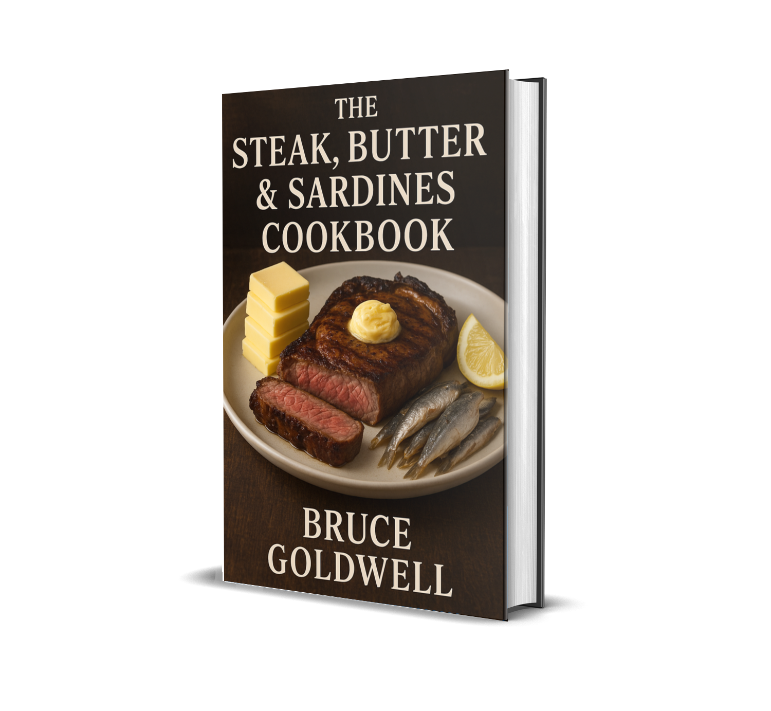 Cover of The Steak, Butter & Sardines Reset Cookbook by Bruce Goldwell featuring steak, butter, and sardines.
