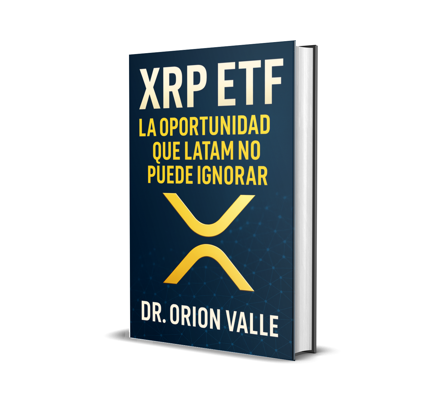 Portada del libro XRP ETF: Lo Que Necesitas Saber (Edición en Español)