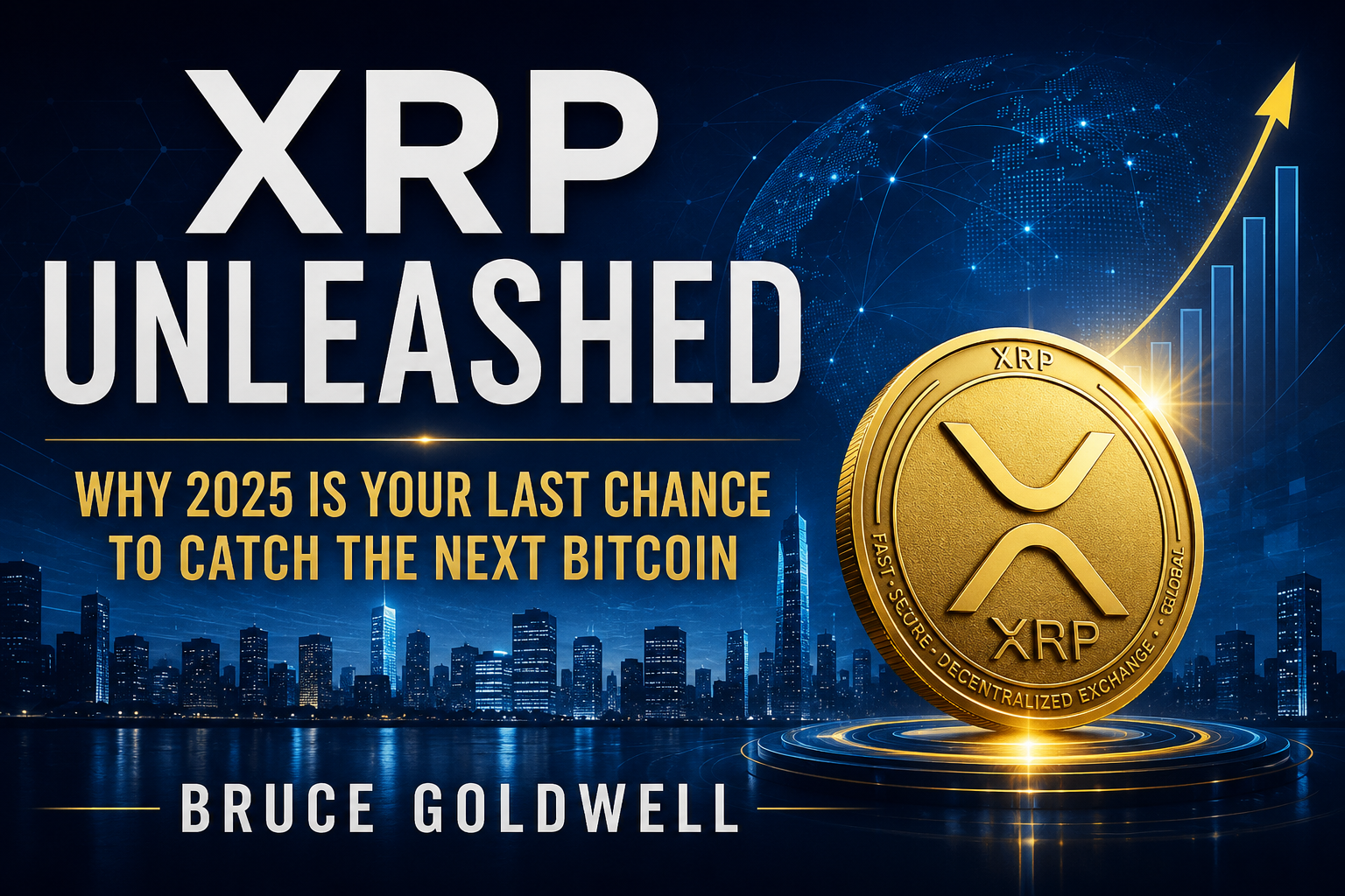XRP Unleashed by Bruce Goldwell